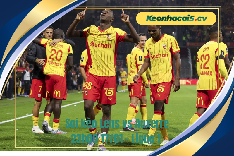 Đội hình dự kiến trước trận Lens vs Auxerre