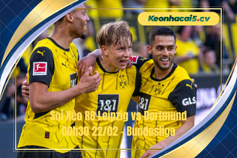 Đội hình dự kiến trước trận RB Leipzig vs Dortmund Đội hình dự kiến trước trận RB Leipzig vs Dortmund