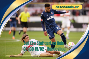 Đội hình dự kiến trước trận Stuttgart vs Koln